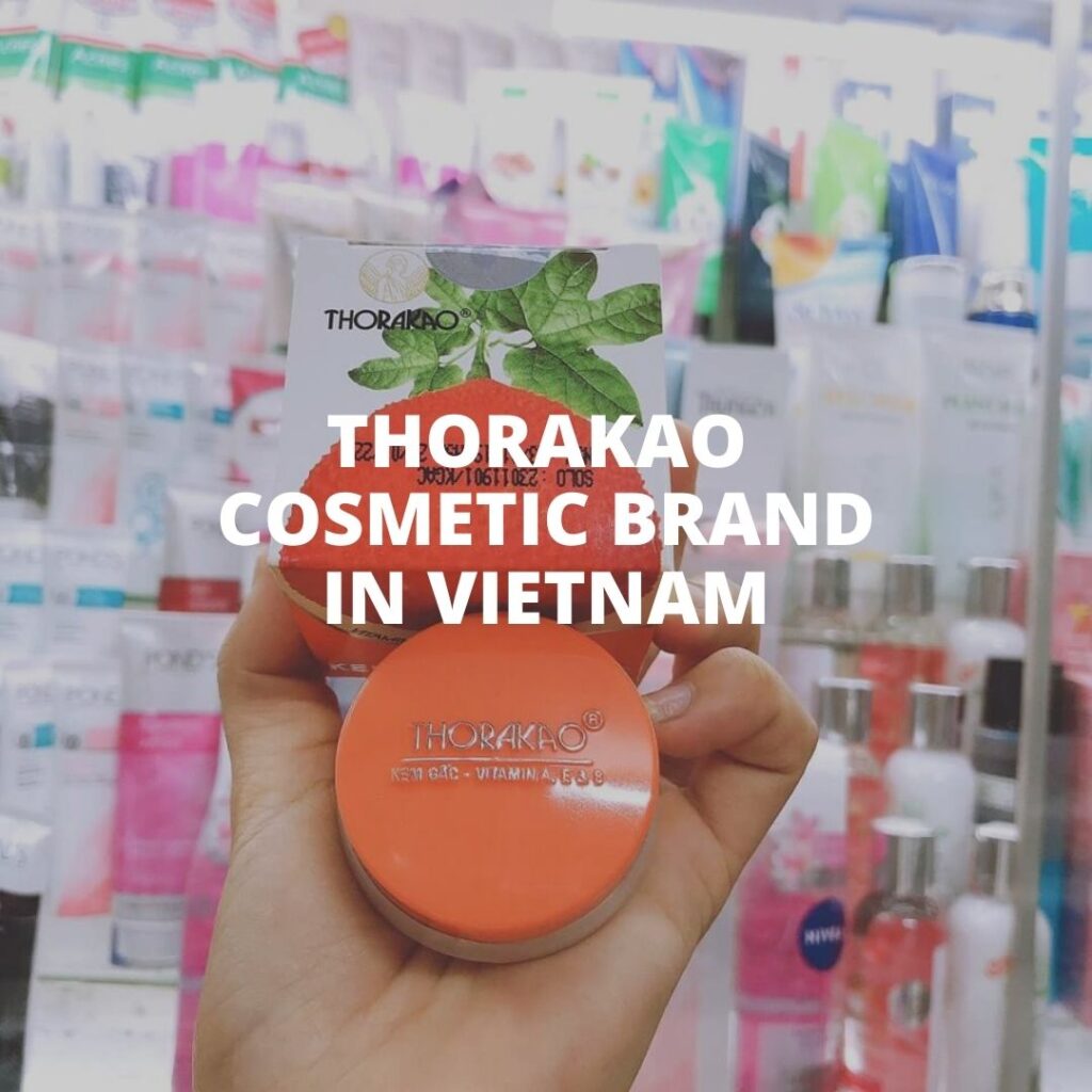 Thorakao a prestigious and longstanding cosmetic brand in Vietnam