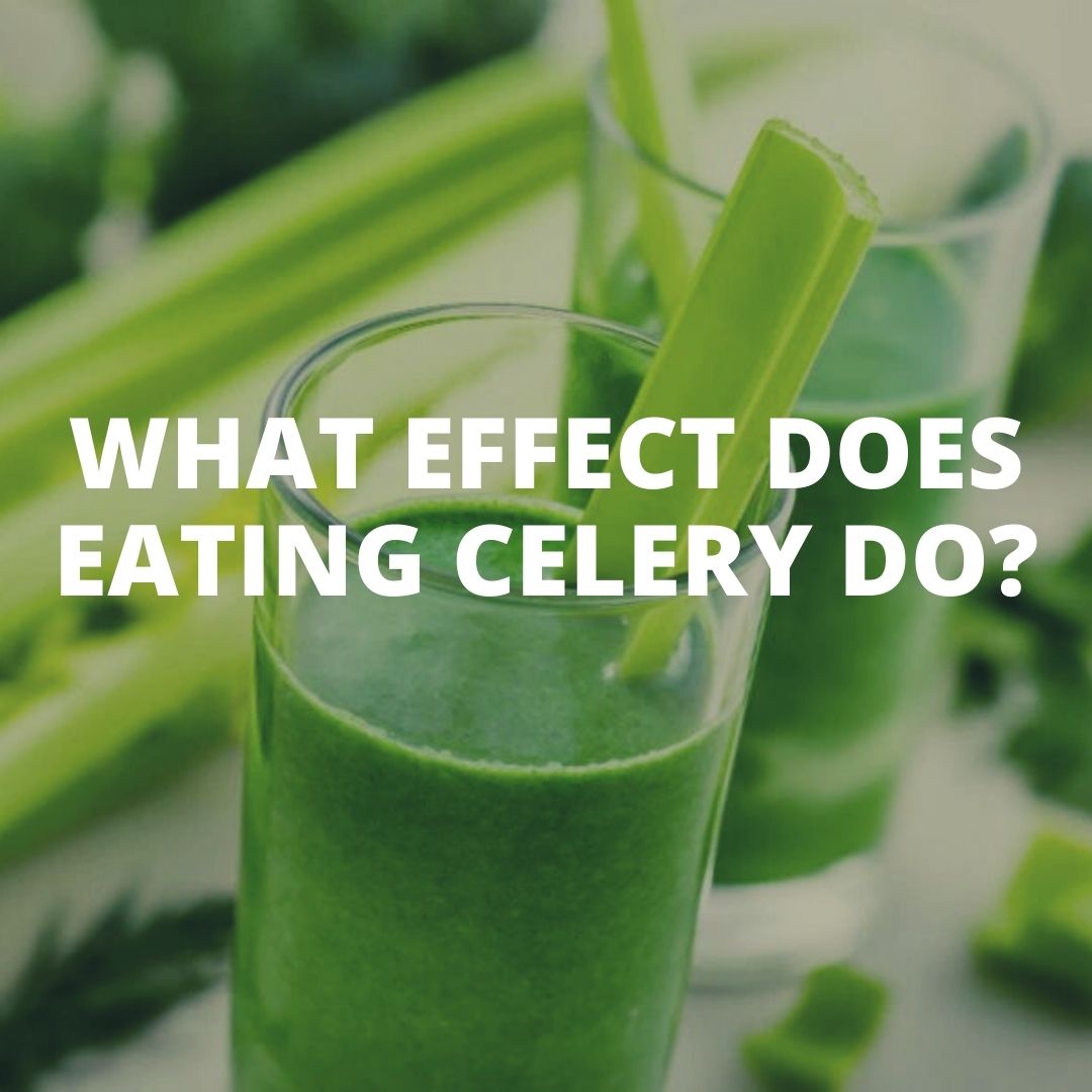 eating celery effect