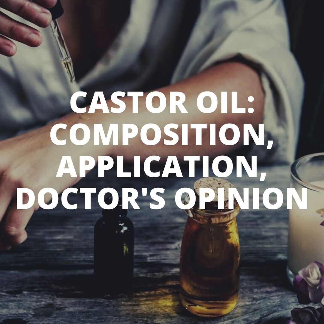 Castor oil- composition, application, doctor's opinion