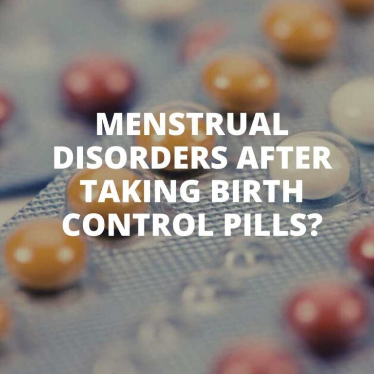 Menstrual disorders after taking birth control pills? SIXMD