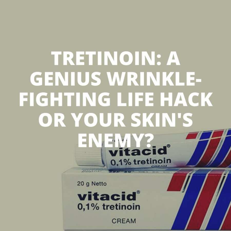 Tretinoin good or bad for skin?